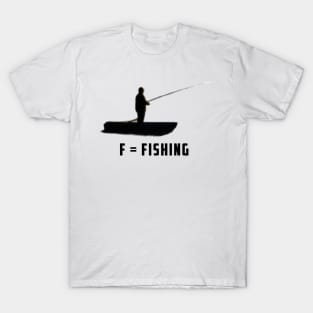 F for Fishing T-Shirt